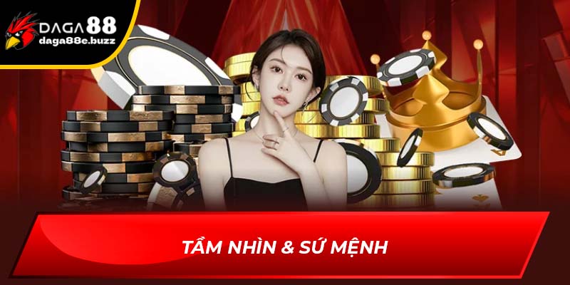 Tầm nhìn & Sứ mệnh